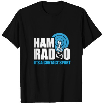 Discover Ham Radio Its A Contact Sport Funny Ham Radio Quot T Shirts