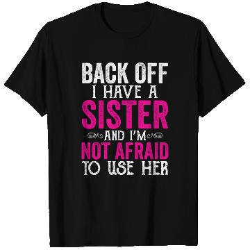 Discover Sister T Shirts, Funny Sister T Shirts, Sister T Shirts