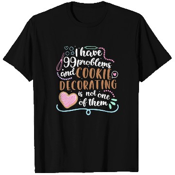 Discover Funny Cookie Decorating Design for Cookie Artists T Shirts