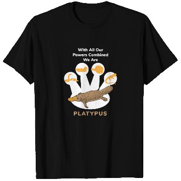 Discover Power Combined Platypus Platypus Platypus Mammal T Shirts