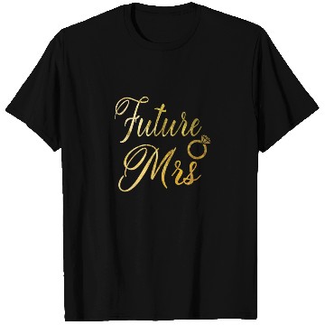 Discover Women's Future Mrs T Shirts Gift for Soon to be Bride