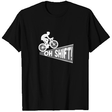 Discover Oh Shift Mountain Bike MTB Rider Biker T Shirts