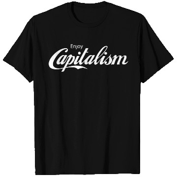 Discover Enjoy Capitalism T Shirts