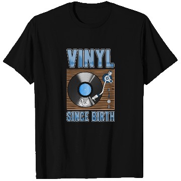 Discover Vinyl Since Birth Retro Pride Turntable Record T Shirts