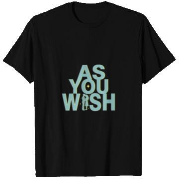 Discover Princess Bride As you Wish T Shirts