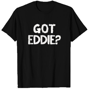 Discover Eddie T Shirts