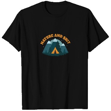 Discover Nature and Shit T Shirts