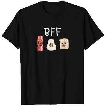 Discover Fried egg bacon and toast best friends forever T Shirts
