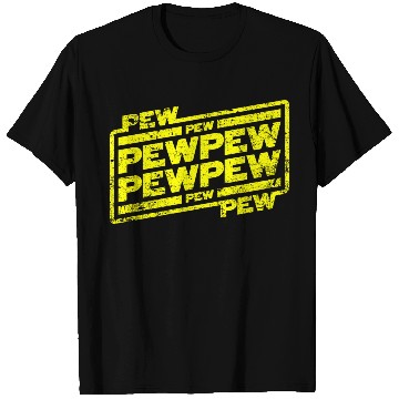 Discover Pew Pew Pew T Shirts