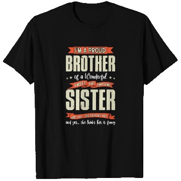 Discover Im a Proud Brother of a Wonderful Sister T Shirts