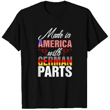 Discover Made In America With German Parts T Shirts