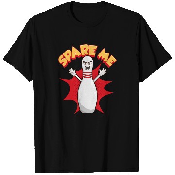 Discover Funny Scared Angry Bowling Pin: Spare Me Gift Idea T Shirts