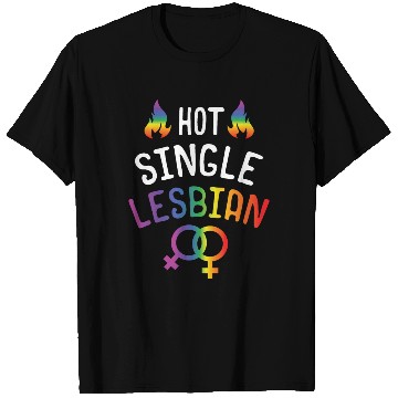 Discover LGBT Gay Pride Lesbian Hot Single Lesbian T Shirts