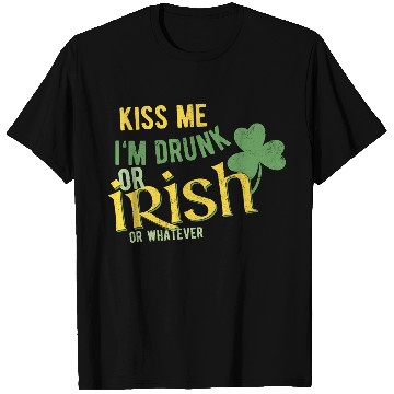 Discover Kiss me I'm drunk T Shirts