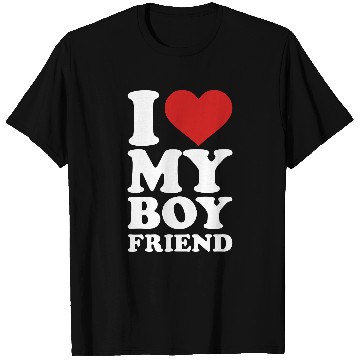 Discover I love my boyfriend T Shirts