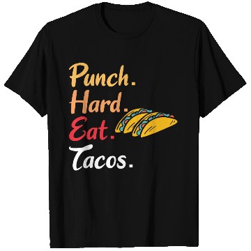 Discover BOXING: Punch Hard Eat Tacos T Shirts