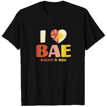 Discover I love Bae Bacon And Egg Food Lover Gift T Shirts