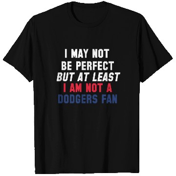 Discover Not A Dodgers Fan T Shirts