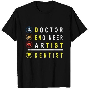 Discover Doctor Engineer Artist Combine Dentist T Shirts