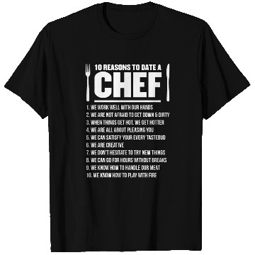 Discover 10 Reasons To date A Chef Gift T Shirts