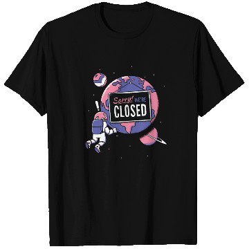 Discover Earth Closed Sign Meme Parks Stores Closed T Shirts