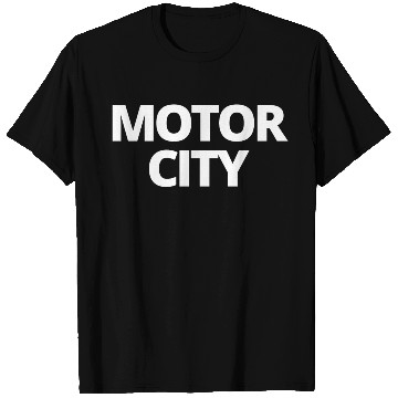 Discover MOTOR CITY T Shirts