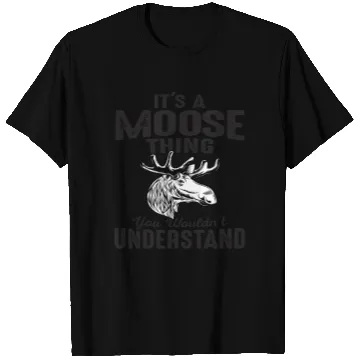 Discover It's Moose Thing Funny Moose Lover Gift T Shirts