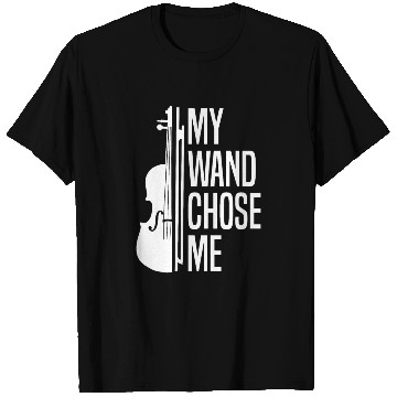 Discover My Wand Chose Me Violin Gift T Shirts