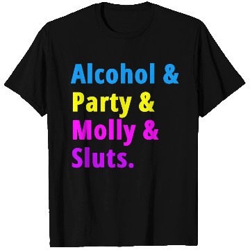Discover Alcohol Party Molly Sluts T Shirts