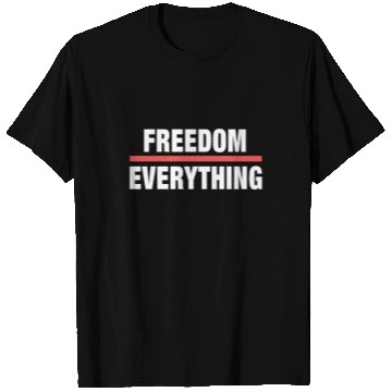 Discover Freedom over Everything T Shirts