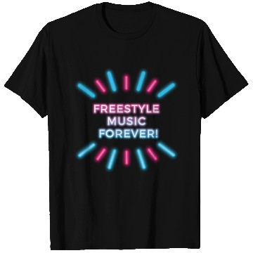 Discover Freestyle Music Forever! T Shirts