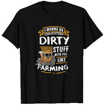 Discover Farming Farm Dirty Stuff Farmer T Shirts