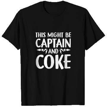 Discover Captian and Coke alcohol lover drinker T Shirts