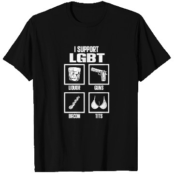 Discover I Support LGBT Liquor Guns Bacon Tits Funny Gift T Shirts