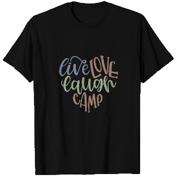 Discover Live Love Laugh Camp RV T Shirts