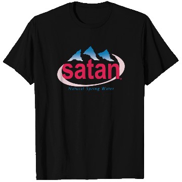 Discover Satan Natural Spring Water T Shirts