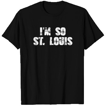 Discover I'm so ST Louis T Shirts