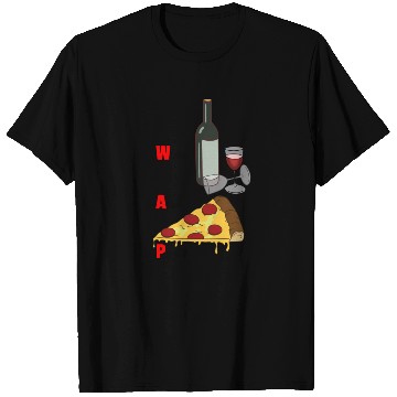 Discover Wine And Pizza T Shirts