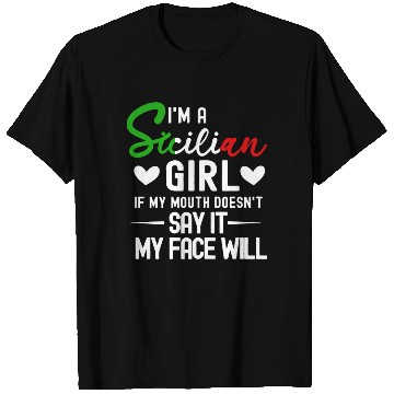 Discover Sicilian Girl Attitude T Shirts