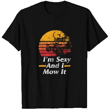 Discover Vintage I'm Sexy And I Mow It Lawn Mower T Shirts