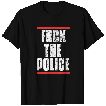 Discover Fuck the Police T Shirts