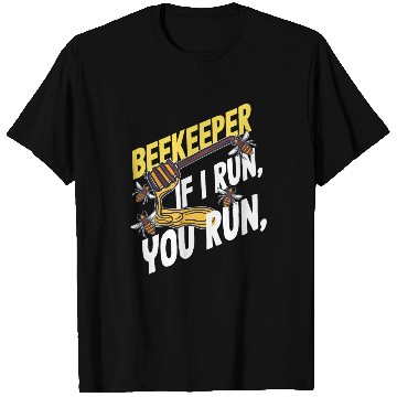 Discover Beekeeper If I Run You Run Honey Bee T Shirts