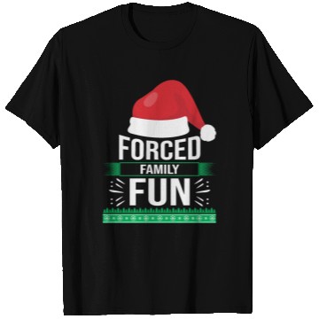 Discover Forced Family Fun Sarcastic Christmas Quote Funny T Shirts