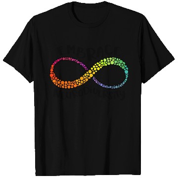 Discover Embrace Neurodiversity Infinity Symbol T Shirts