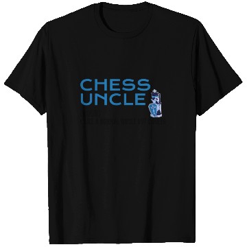 Discover chess uncle T Shirts