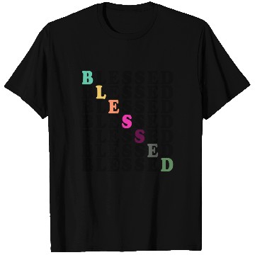 Discover BLESSED BLESSED BLESSED BLESSED T Shirts