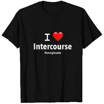 Discover I Love Intercourse Pennsylvania T Shirts