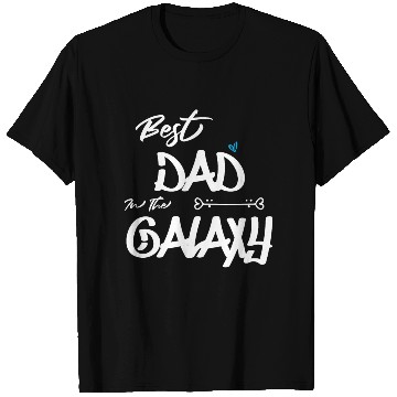 Discover Best Dad In The Galaxy T Shirts