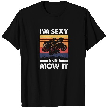 Discover I'm sexy and I mow it, Lawn Tractor Gardening T Shirts