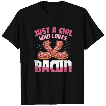 Discover Just A Girl Who Loves Bacon - Meat T Shirts